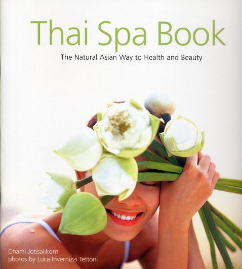 Thai Spa Book by Chami Jotisalikorn, Barefoot Luxe about & contact, www.barefootluxe.net, best barefoot luxury 